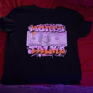Money talks t-shirt only wore once didn’t really like it .